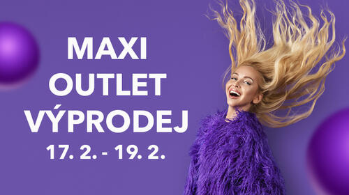 Připravte se na únorový Maxi Outlet Výprodej!